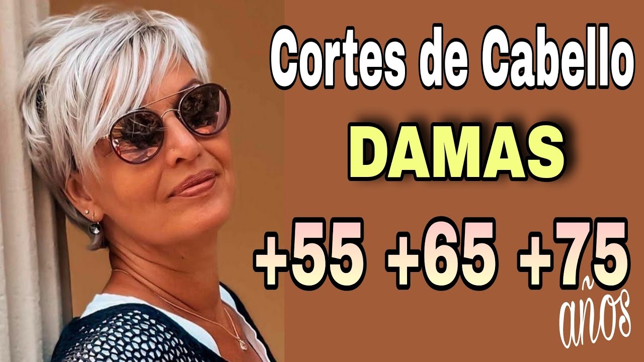 Cortes de Cabello para DAMAS de 55 65 75 anos