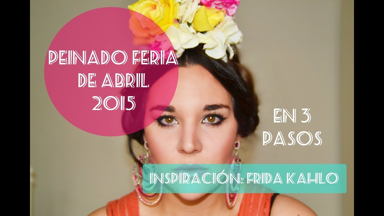 PEINADO FLAMENCA inspiracion FRIDA KAHLO VIDEOTUTORIAL Feria Abril 2015
