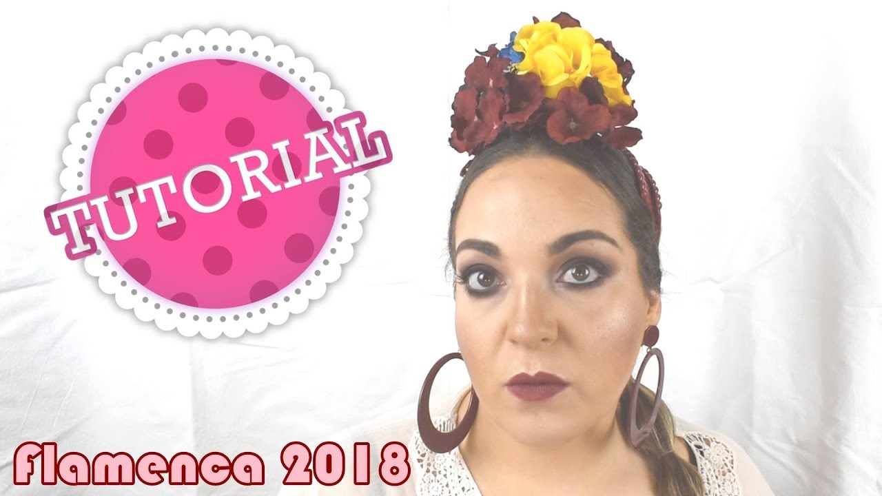 TUTORIAL Maquillaje Peinado Moda Flamenca AnaBBeauty