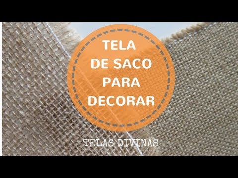 TELA DE SACO PARA DECORAR DESCUBRE MIL IDEAS