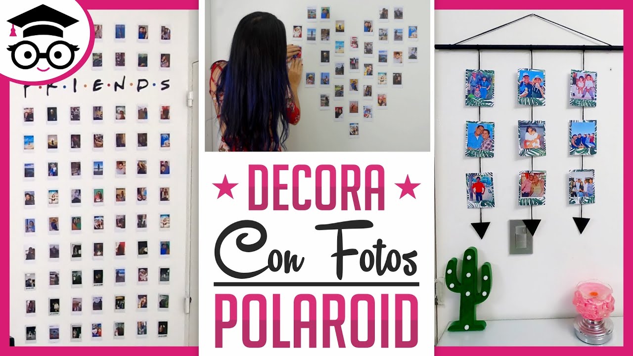 DIY Ideas Para Decorar Con Fotos Polaroid Instantaneas