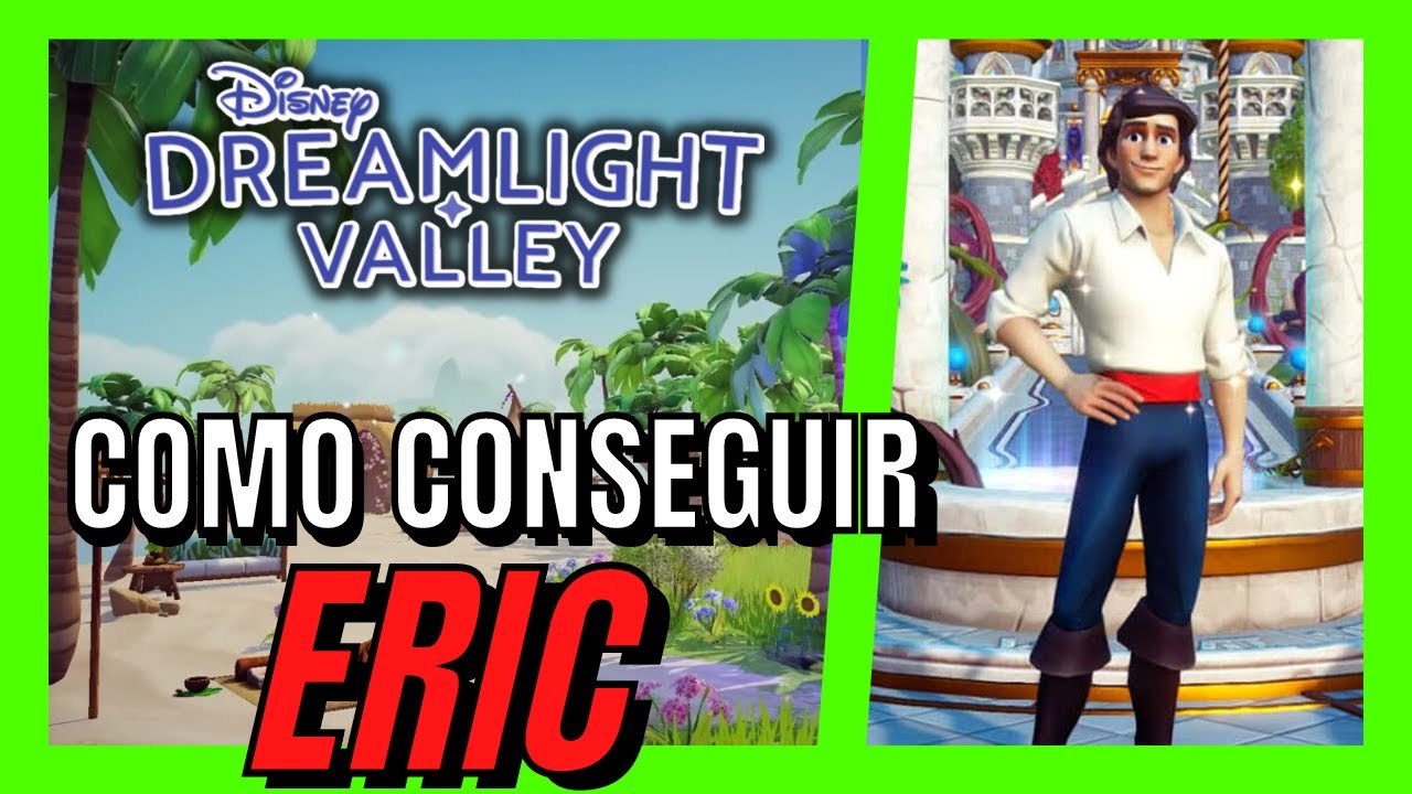 Disney Dreamlight Valley Como CONSEGUIR al PRINCIPE ERIC FACIL