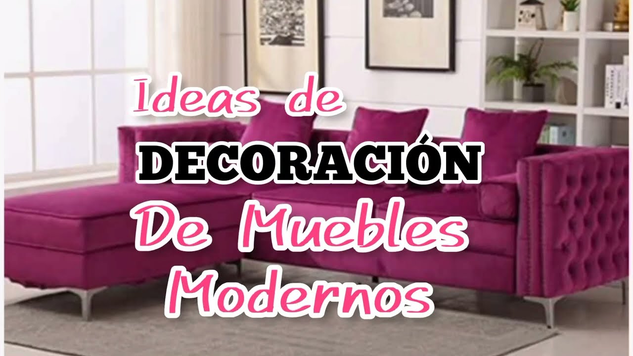 Ideas De Decoracion Con Muebles