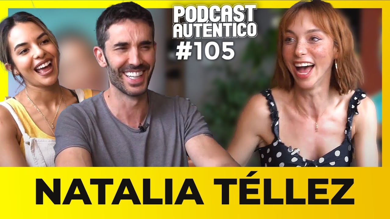 Natalia Téllez Pódcast Auténtico #105 ¿Qué significa SER