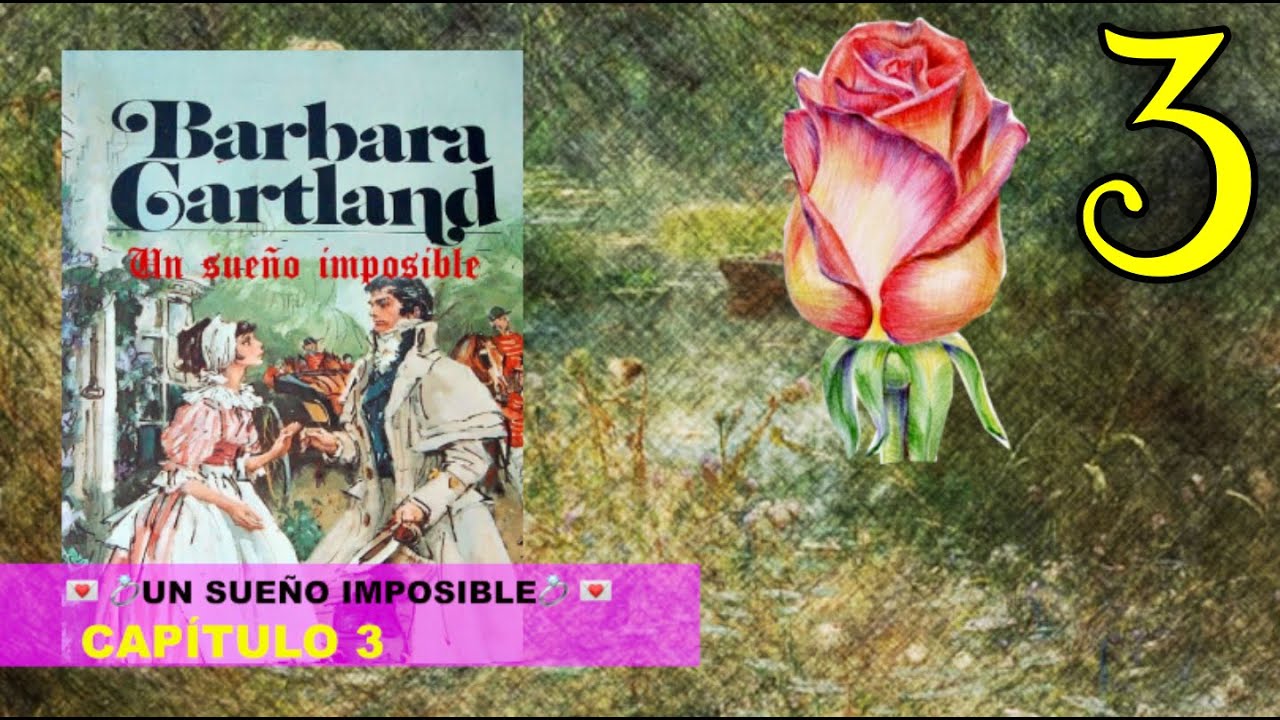 💌 💍 SUEÑO IMPOSIBLE 💍 💌 BARBARA CARTLAND