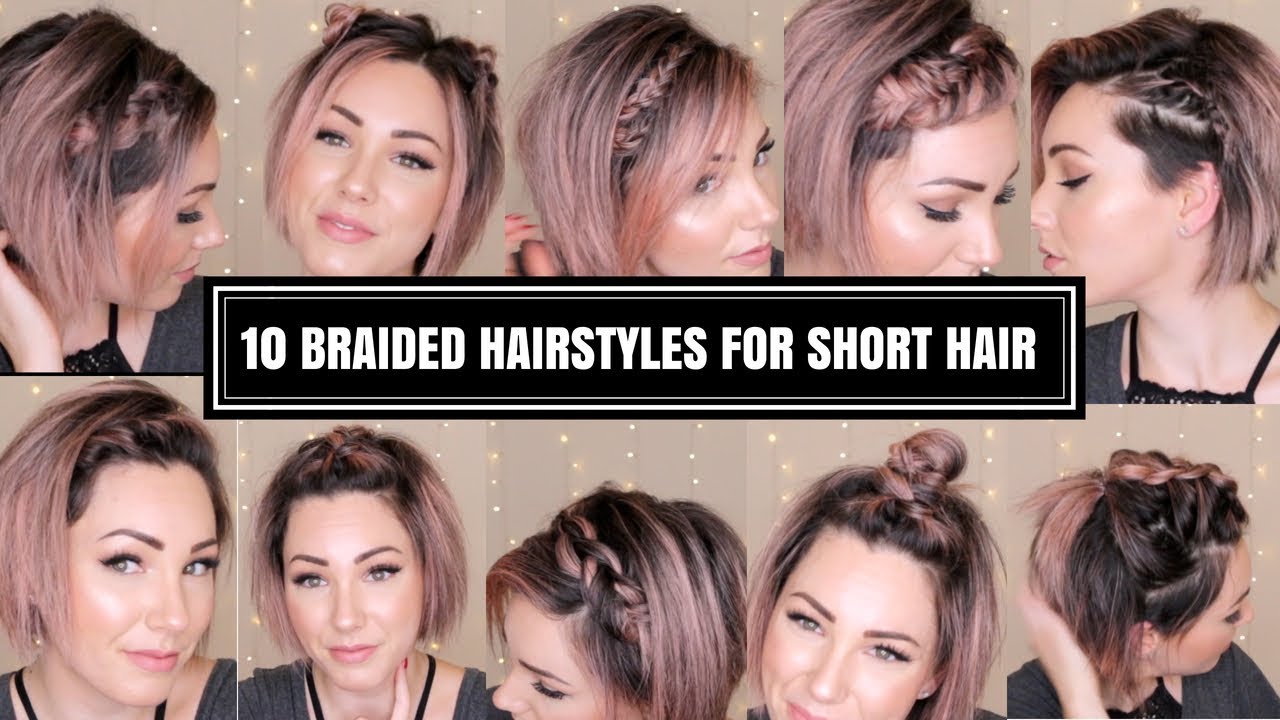 10 BRAIDED HAIRSTYLES FOR SHORT HAIR | CHLOE BROWN