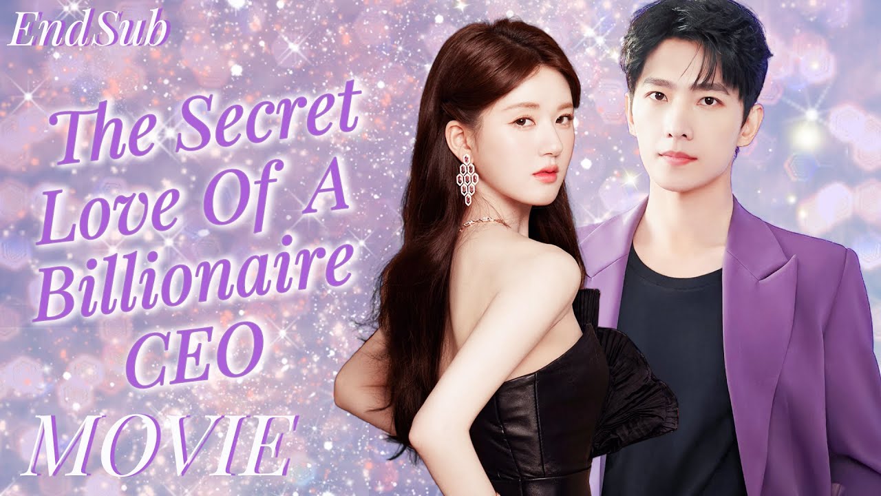 Full Version丨The Secret Love of a Billionaire CEO💓You Can Only